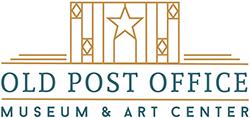 Old Post Office Museum & Art Center – call for entries deadline May 1st