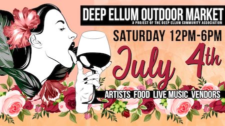 Deep Ellum Outdoor Market July 4th