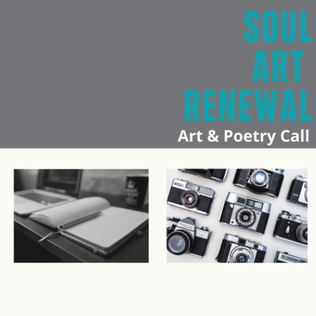 Soul Art Renewal – Art, Poetry & Photography call for entries